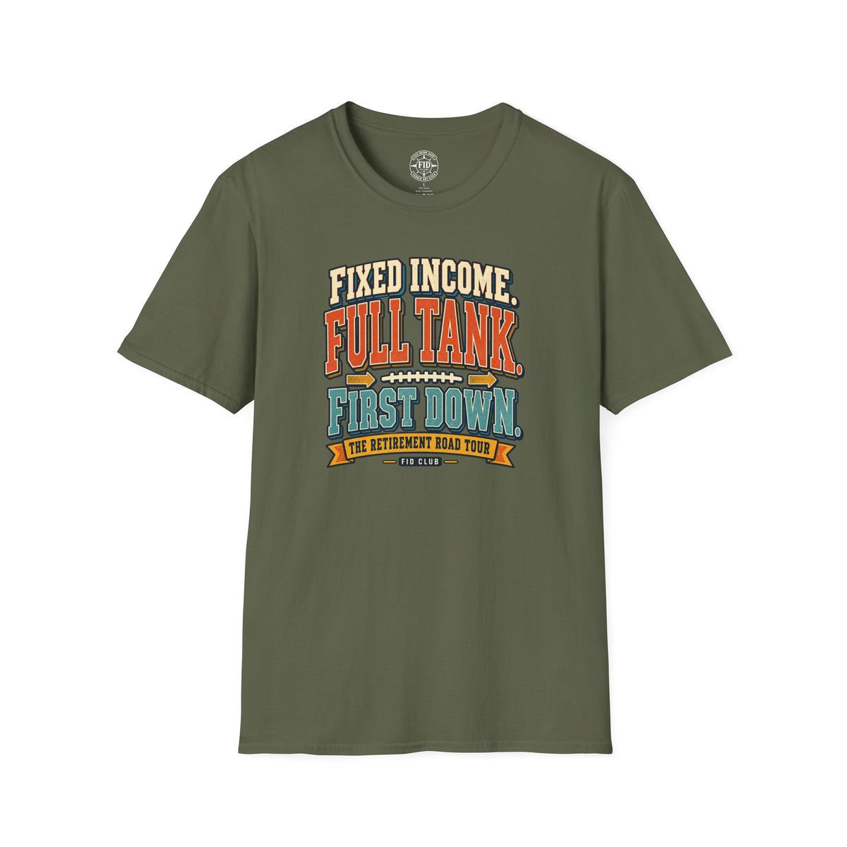Fixed Income Full Tank First Down Retirement Tour T-Shirt