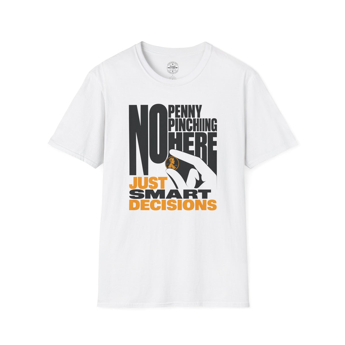 JUST SMART DECISIONS T-Shirt